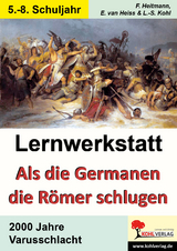 Lernwerkstatt Als die Germanen die R&ouml;mer schlugen - Friedhelm Heitmann, Erich van Heiss, Lynn-Sven Kohl