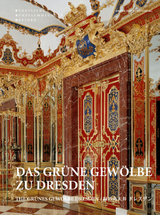 Das Grüne Gewölbe zu Dresden - Staatliche Kunstsammlungen Dresden