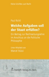 Welche Aufgaben soll der Staat erf&uuml;llen? - Paul Richli
