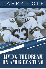 Living the Dream on America's Team - Larry Cole