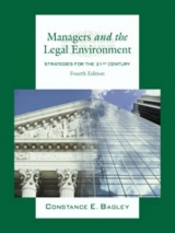 Managers and the Legal Environment - Bagley, Constance E.