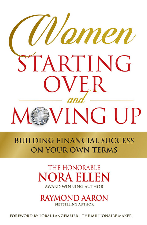 Women Starting Over and Moving Up -  Raymond Aaron,  Nora Ellen