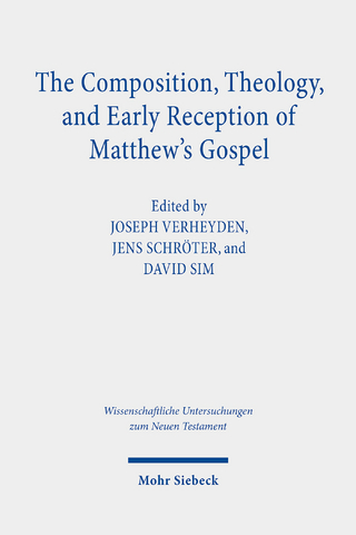The Composition, Theology, and Early Reception of Matthew's Gospel