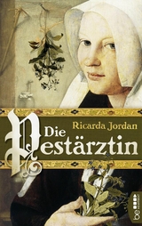 Die Pestärztin - Ricarda Jordan
