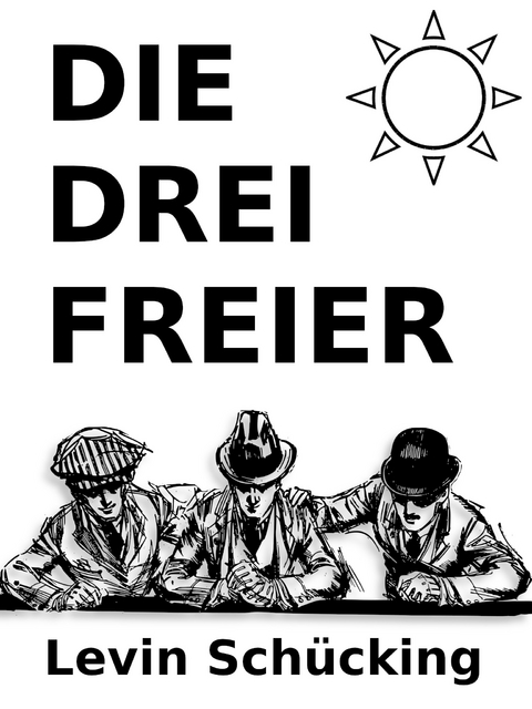 Die drei Freier - Levin Schücking