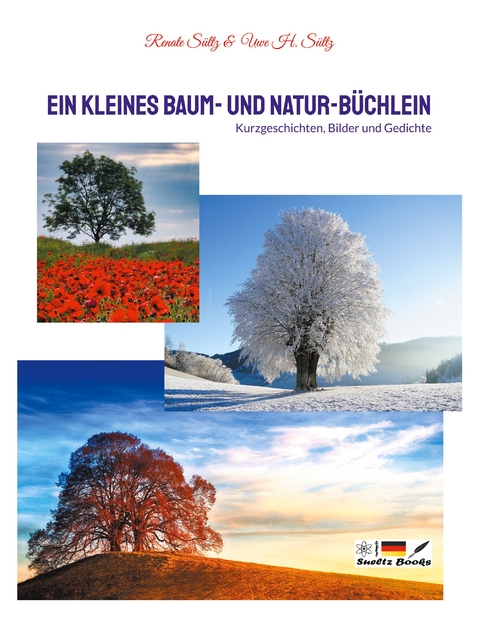 Ein kleines Baum- und Natur-B&uuml;chlein - Renate S&uuml;ltz, Uwe H. S&uuml;ltz