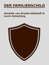 Der Familienschild - Annette von Droste-H&uuml;lshoff, Levin Sch&uuml;cking
