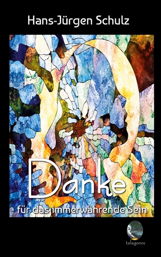 Danke für das immerwährende Sein