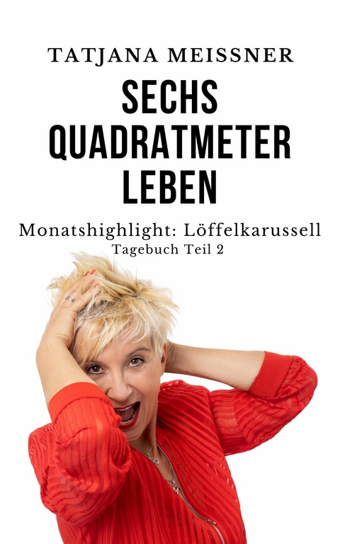 Monatshighlight: L&ouml;ffelkarussell - Tatjana Meissner