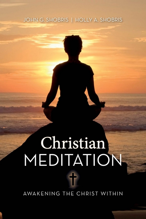 Christian Meditation - John G. &amp Shobris;  Holly A.