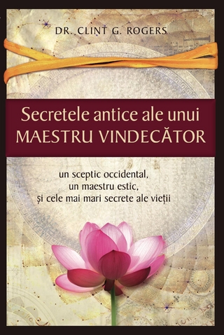 Secretele Antice ale unui Maestru Vindecător