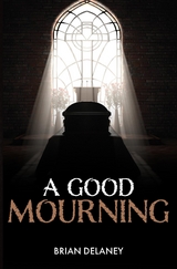 A Good Mourning - Brian D DeLaney