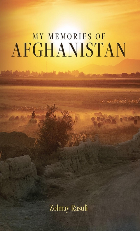 My Memories of Afghanistan - Zolmay Rasuli
