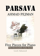 PARSAVA, Five Pieces for solo Piano - Ahmad Pejman