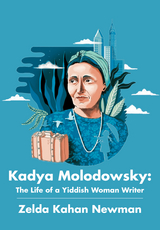 Kadya Molodowsky - Zelda Kahan Newman