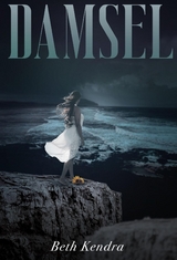 Damsel - Beth Kendra
