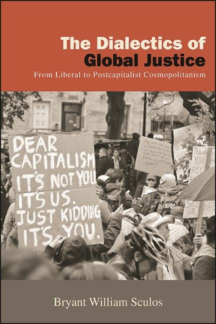 Dialectics of Global Justice -  Bryant William Sculos