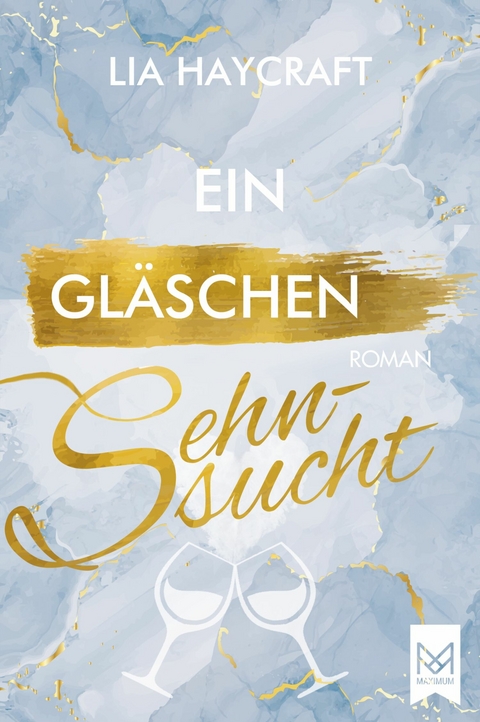 Ein Gl&auml;schen Sehnsucht - Lia Haycraft