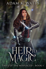 Heir To Magic - Adam K. Watts