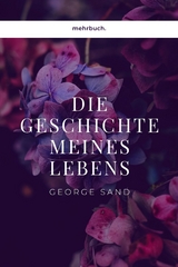 Geschichte meines Lebens - George Sand