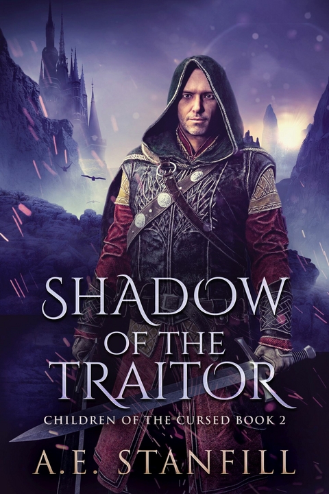 Shadow Of The Traitor -  A.E. Stanfill
