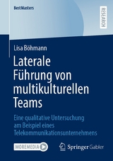 Laterale F&uuml;hrung von multikulturellen Teams - Lisa B&ouml;hmann