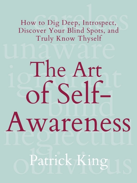 The Art of Self-Awareness -  Patrick King