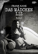 DAS M&Auml;DCHEN LIZ - Frank Kane