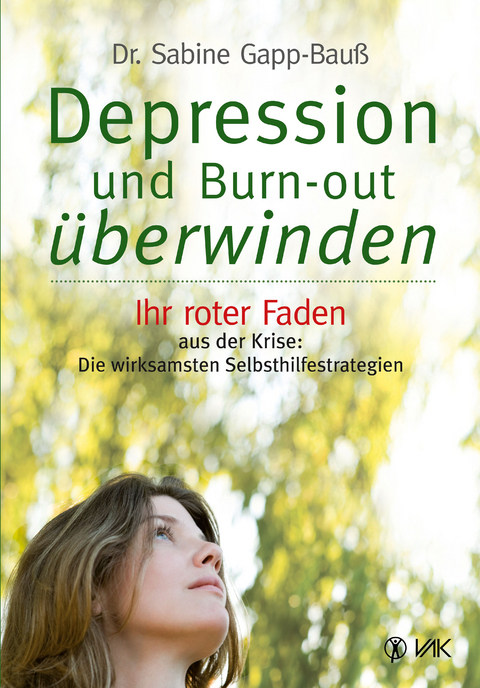 Depression und Burn-out &uuml;berwinden - Dr. Sabine Gapp-Bau&szlig;