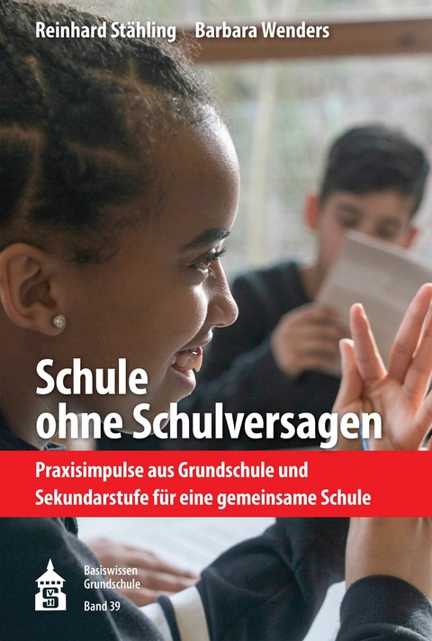 Schule ohne Schulversagen -  Reinhard Stähling,  Barbara Wenders