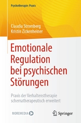 Emotionale Regulation bei psychischen St&ouml;rungen - Claudia Stromberg, Kristin Zickenheiner
