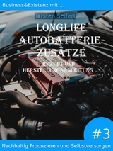 Longlife-Autobatterie-Zus&auml;tze - Torsten Seifert