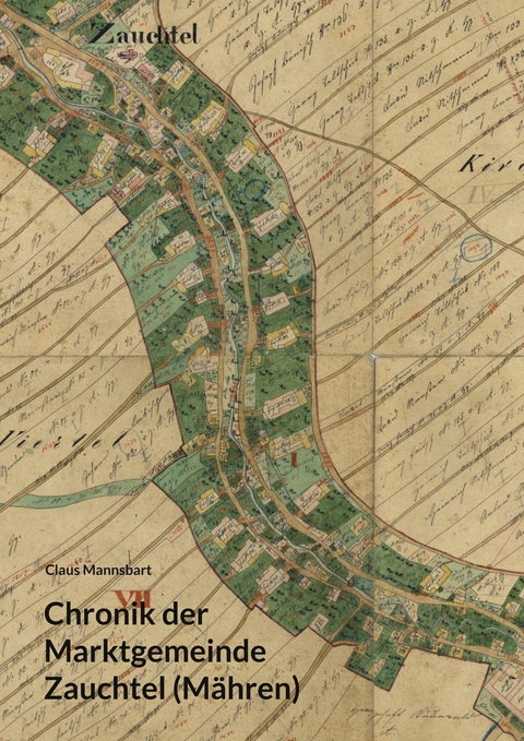 Chronik der Marktgemeinde Zauchtel (M&auml;hren) - Claus Mannsbart