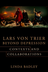 Lars von Trier Beyond Depression - Linda Badley