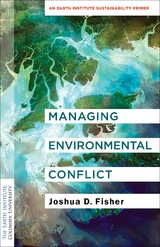 Managing Environmental Conflict - Joshua D. Fisher