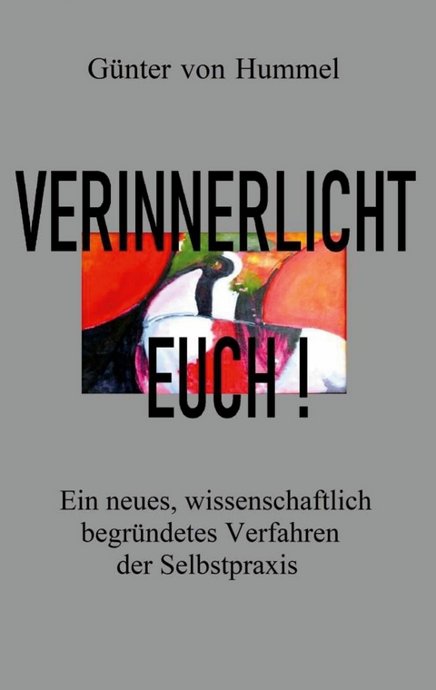 Verinnerlicht Euch! - G&uuml;nter von Hummel