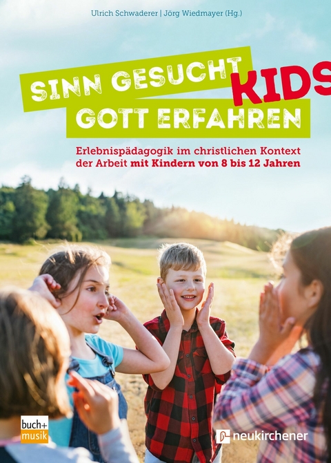 Sinn gesucht - Gott erfahren KIDS - 
