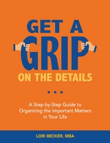 Get a Grip on the Details - Lori Becker