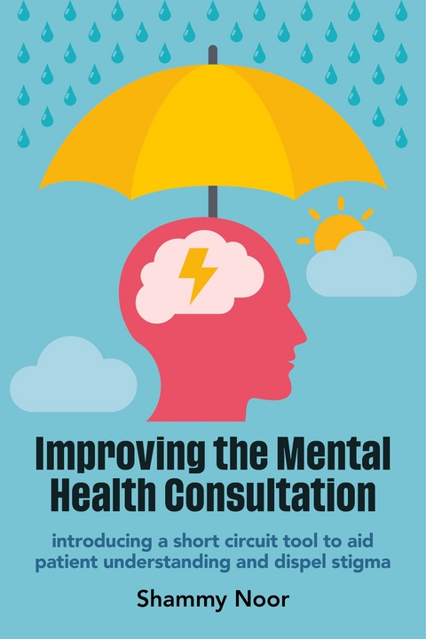 Improving the Mental Health Consultation - Shammy Noor