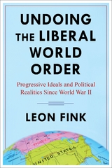 Undoing the Liberal World Order - Leon Fink