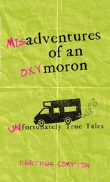 Misadventures of an Oxymoron - Heather Compton