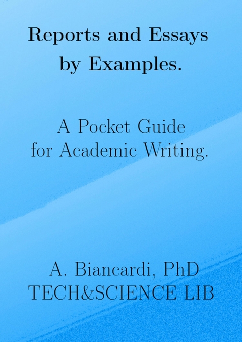 Reports and Essays by Examples -  Alessandro Biancardi