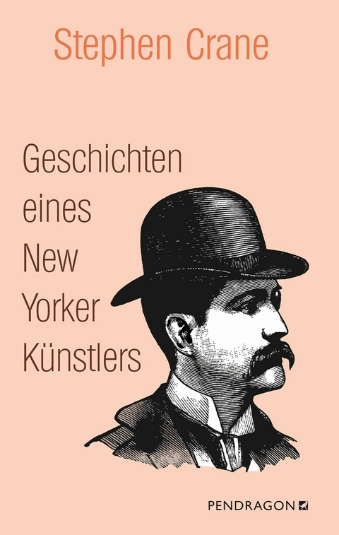 Geschichten eines New Yorker K&uuml;nstlers - Stephen Crane