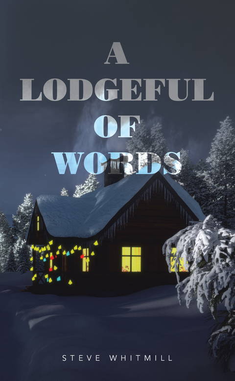 A Lodgeful of Words - Steve Whitmill