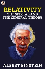 Relativity: The Special and the General Theory - Albert Einstein