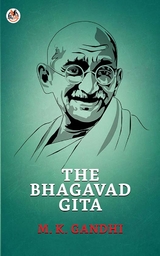 The Bhagavad Gita - M. K. Gandhi