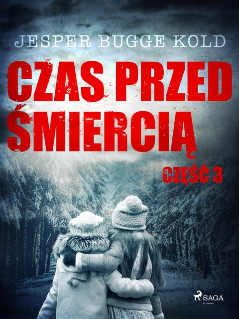 Czas przed śmiercią: część 3 - Jesper Bugge Kold