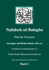 Nahdsch-ul-Balagha - Pfad der Eloquenz -  Band 2 Aussagen und Reden Imam Alis (a.) - 