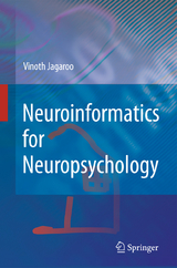 Neuroinformatics for Neuropsychology - Vinoth Jagaroo