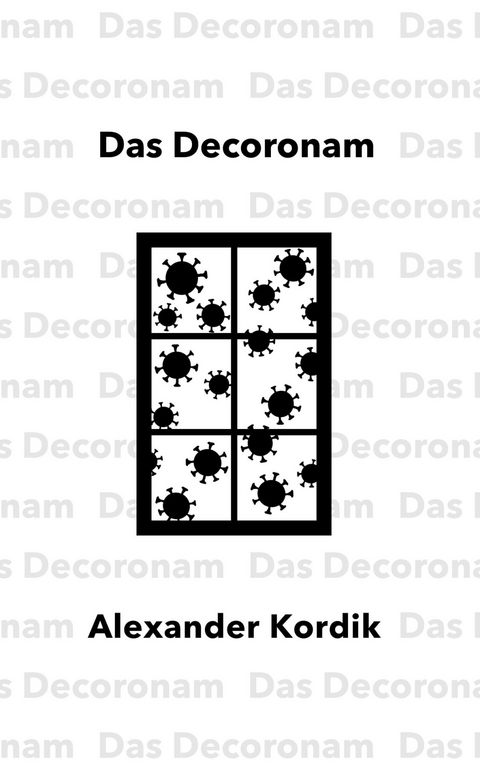 Das Decoronam - Alexander Kordik